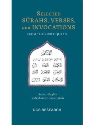 Selected Surahs, Verses, and Invocations from the Noble Quran