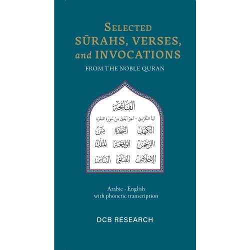 Selected Surahs, Verses, and Invocations from the Noble Quran