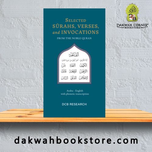 Selected Surahs, Verses, and Invocations from the Noble Quran